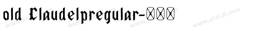 old Claudelpregular字体转换